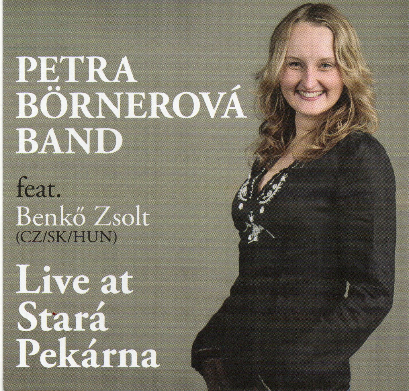 Petra Börnerová Band "Live At Stará Pekárna"