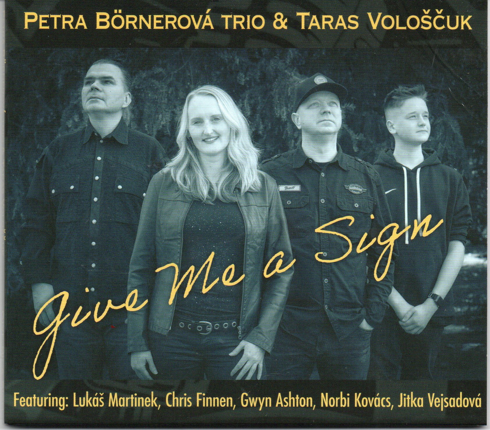 Petra Bornerová Trio & Taras Voloscuk "Give Me A Sign"