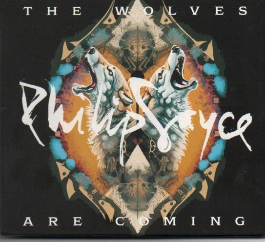 Philip Sayce "The Wolves Are Coming"