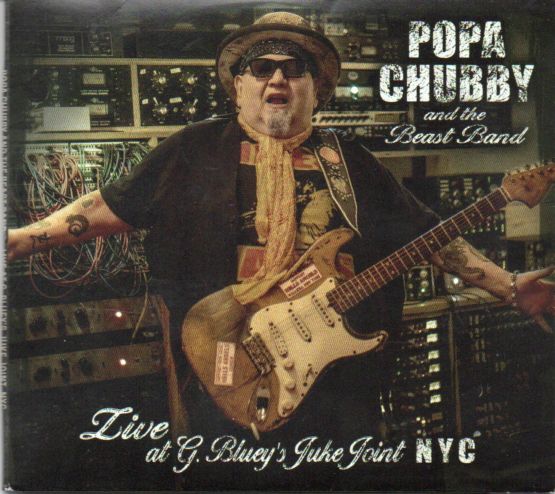 Popa Chubby And The Beast Bans "Live At G. Bluey's Juke Joint NYC"