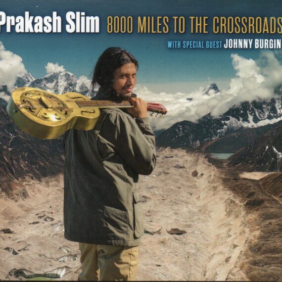 Prakash Slim "8000 Miles To The Crossroads"