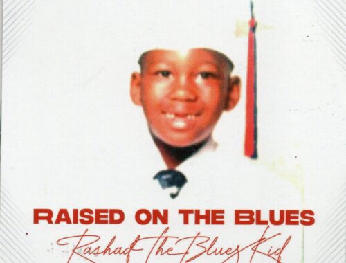 RaShad The Blues Kid "Raised On The Blues"