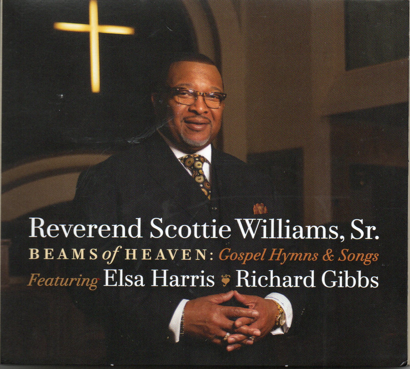 Reverend Scottie Williams Sr. "Beams Of Heaven: Gospel Hymns & Songs”
