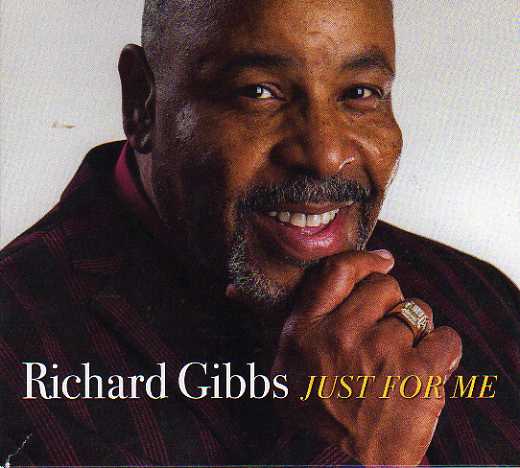 Richard Gibbs. "Just For Me"