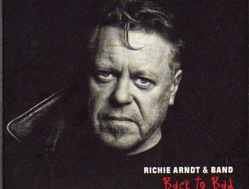 Richie Arndt & Band. Back To Bad