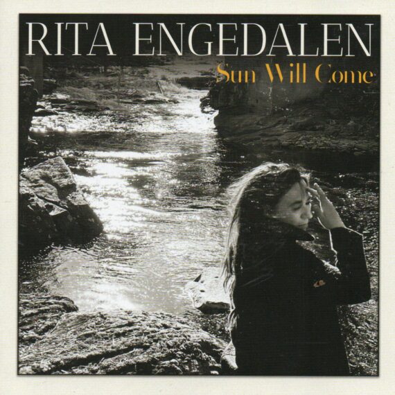 Rita Engedalen "Sun Will Come"