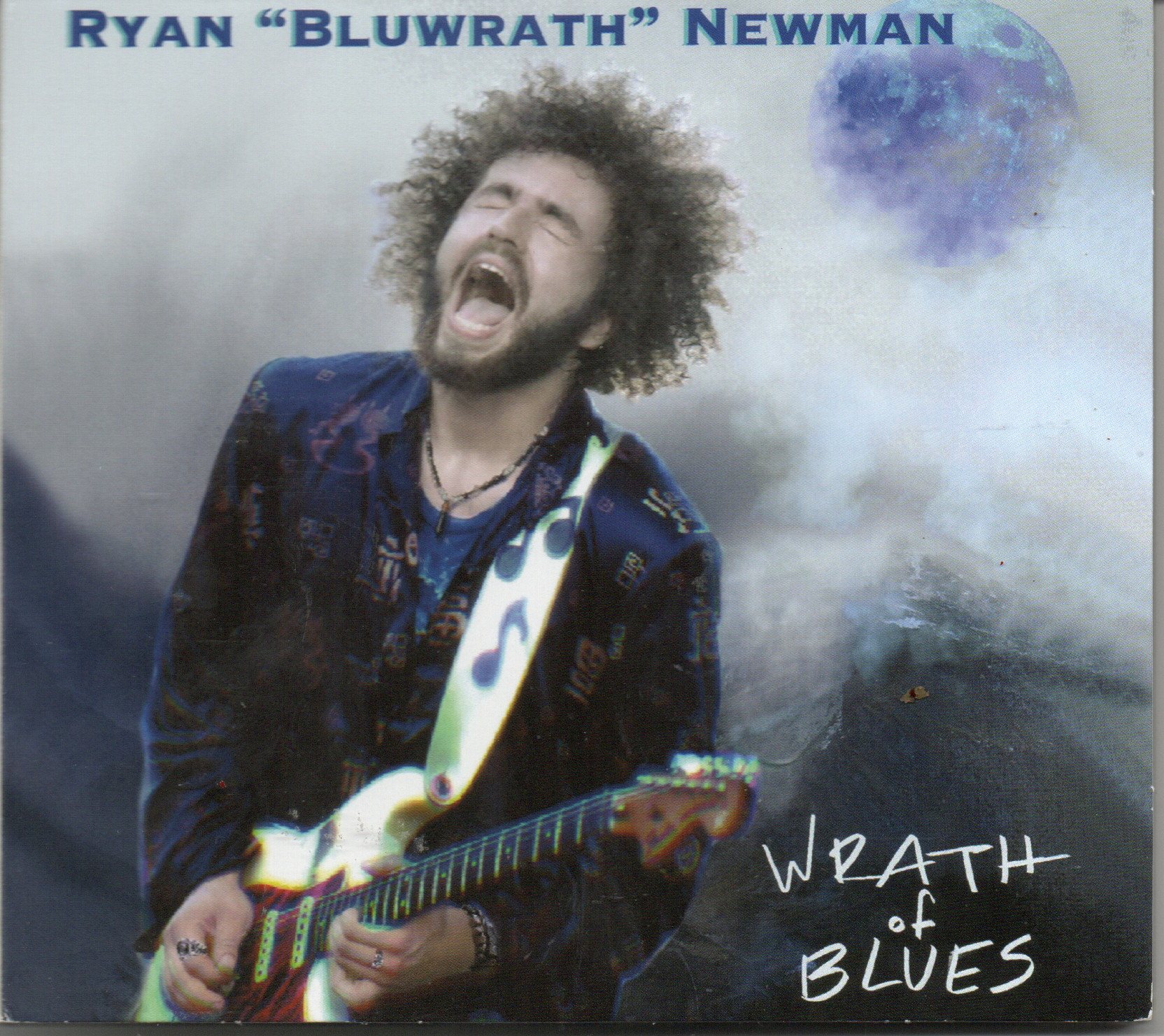 Ryan "Bluwrath" Newman "Wrath Of Blues"