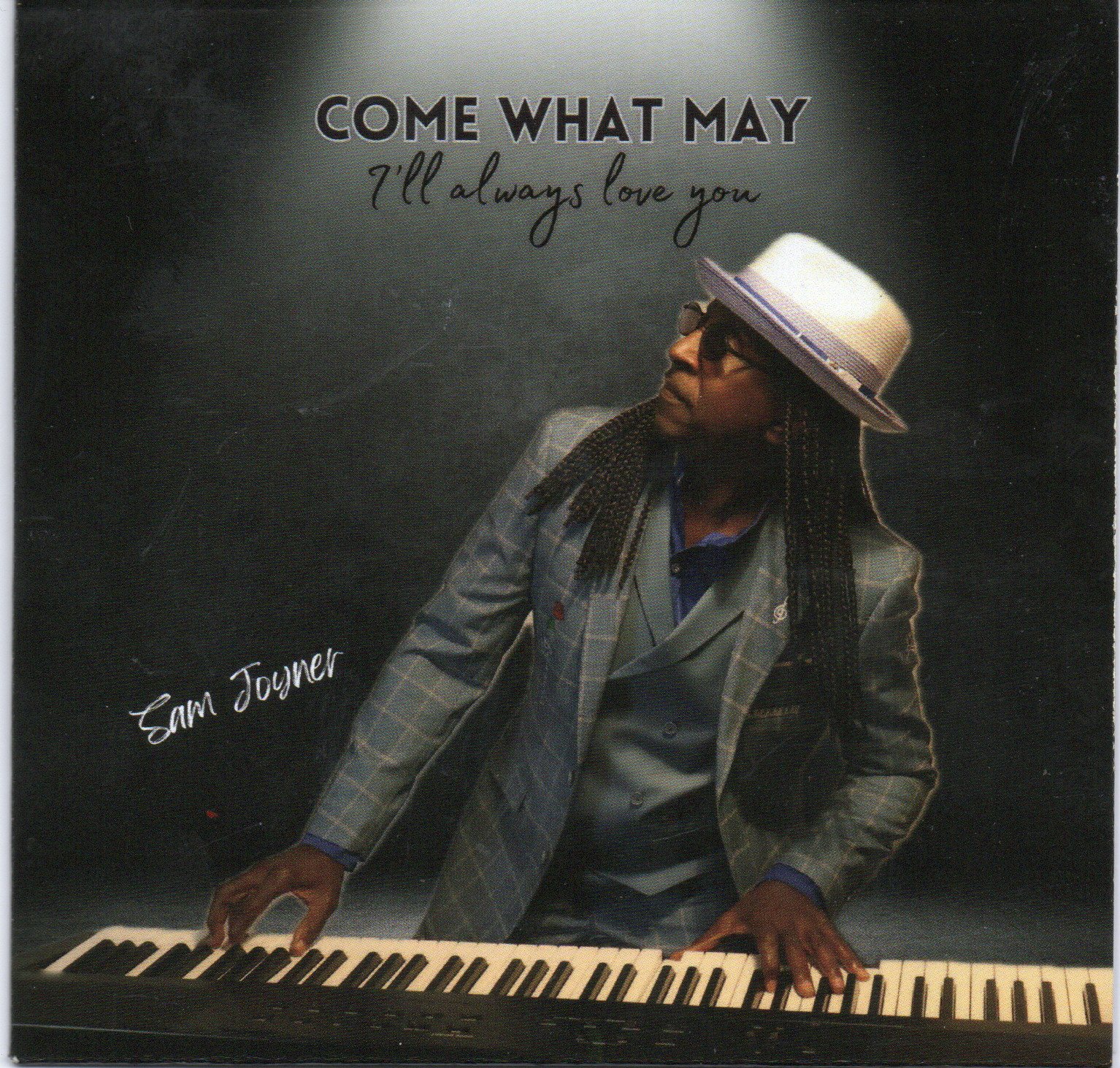 Sam Joyner "Come What May (I'll Always Love You)"