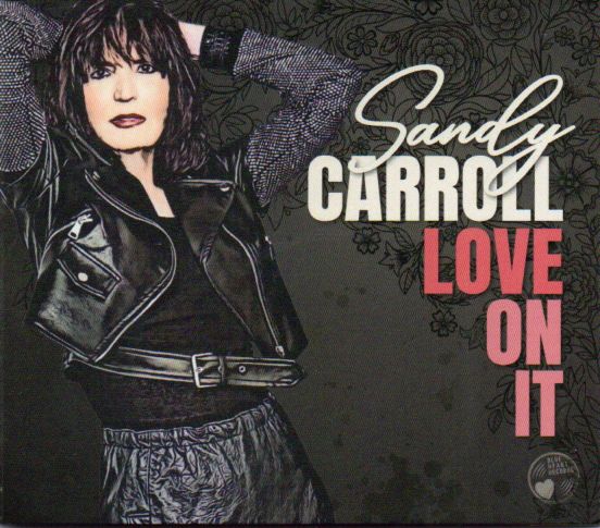 Sandy Carroll "Love On It"