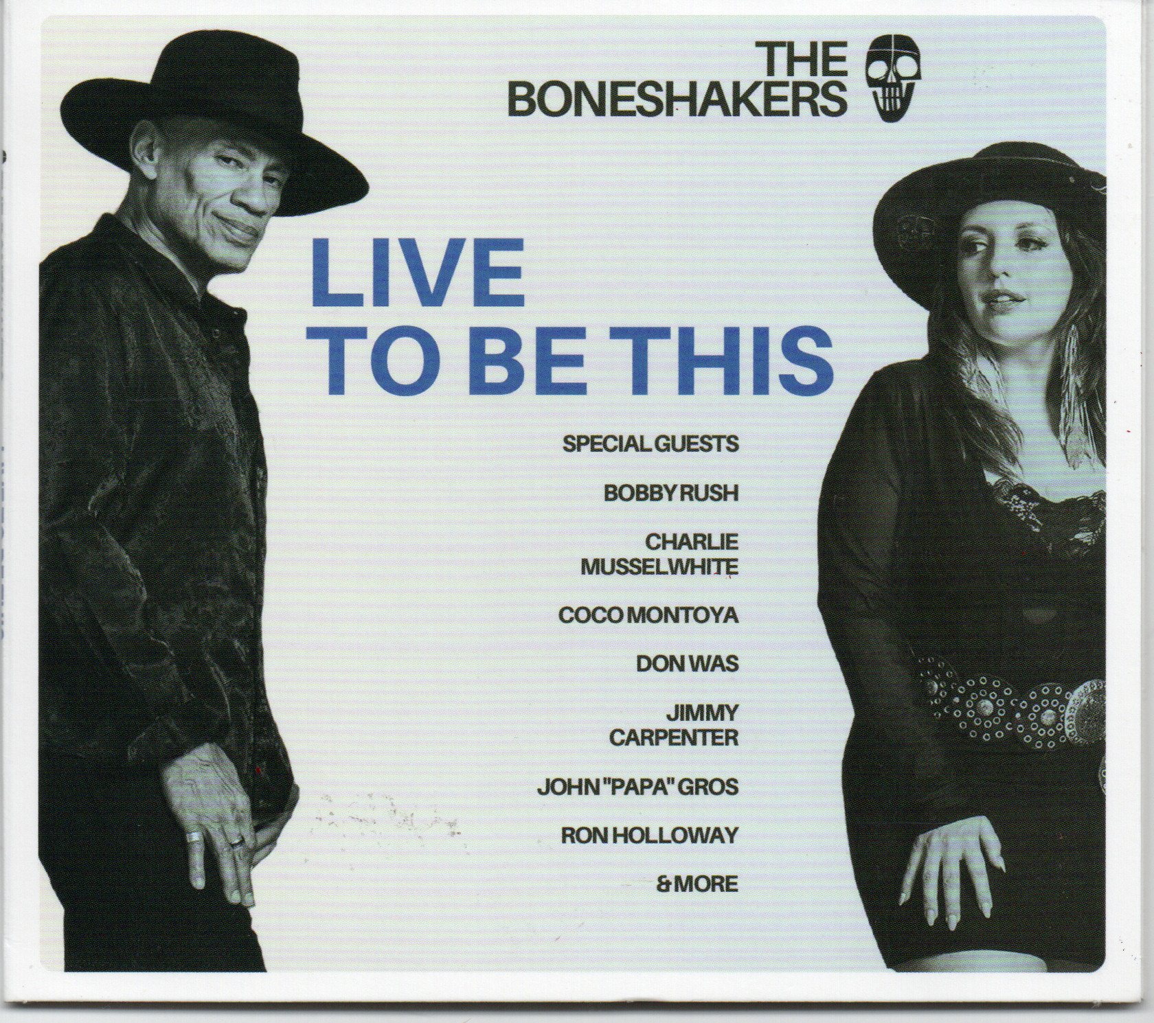 The Boneshakers "Live To Be This"