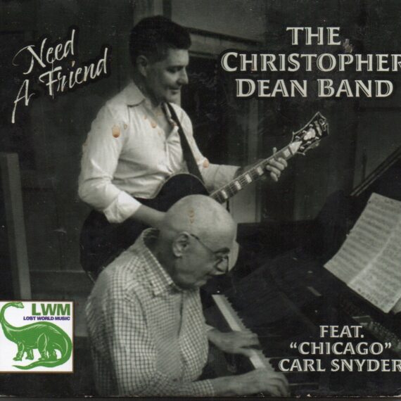 The Christopher Dean Band feat. "Chicago" Carl Snyder "Need A Friend"