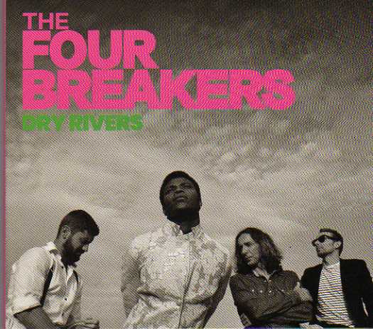 The Four Breakers "Dry Rivers"
