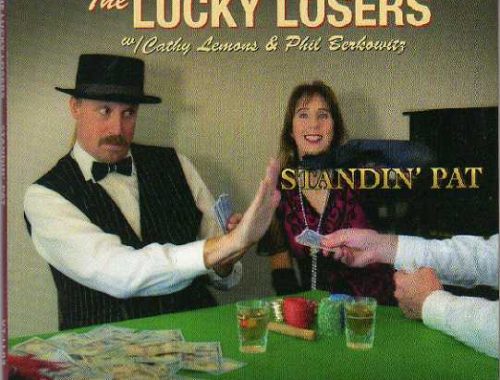 The Lucky Losers. Standin' Pat