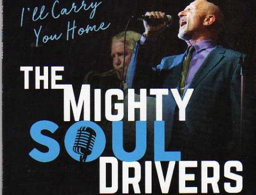 The Mighty Soul Drivers. I'll Carry You Home
