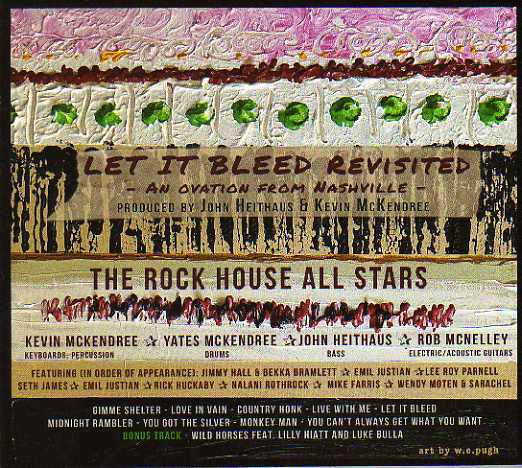The Rock House All Stars. Let It Bleed Revisited: An Ovation From Nashville
