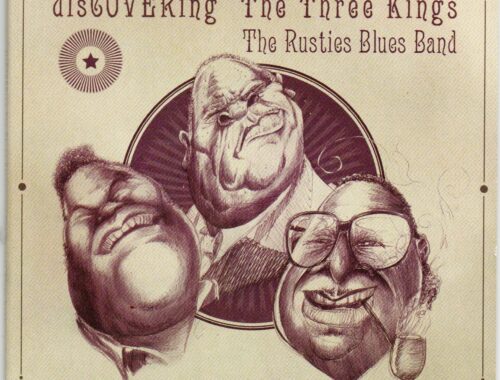 The Rusties Blues Band "Discovering The Three Kings"