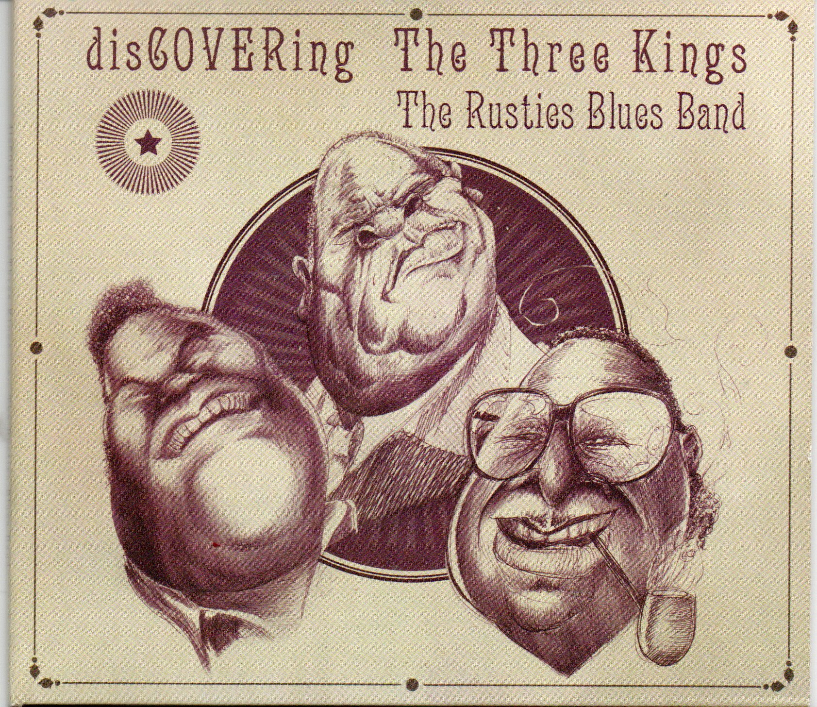 The Rusties Blues Band "Discovering The Three Kings"