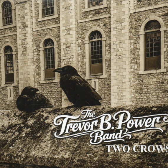 The Trevor B. Power Band ·Two Crows"