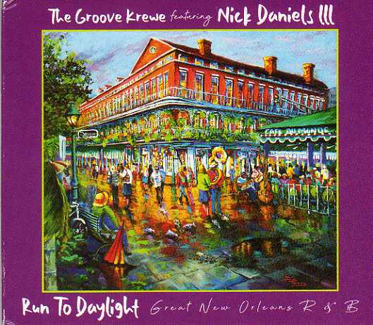 The Groove Krewe featuring Nick Daniels III Run To Daylight