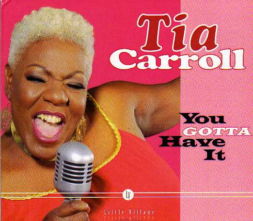 Tia Carroll - You gotta have it