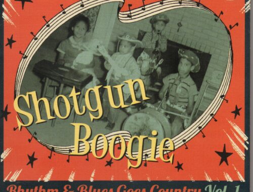 Various Artists "Shotgun Boogie - Rhythym & Blues Goes Country Vol. 1"