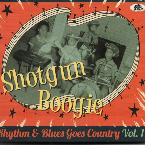 Various Artists "Shotgun Boogie - Rhythym & Blues Goes Country Vol. 1"