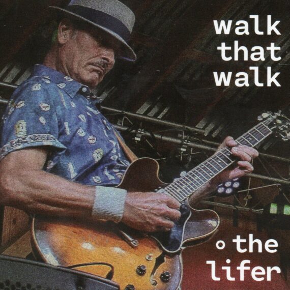 Walk That Walk "The Lifer"