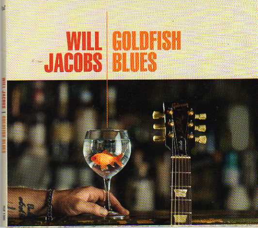 Will Jacobs. Goldfish Blues